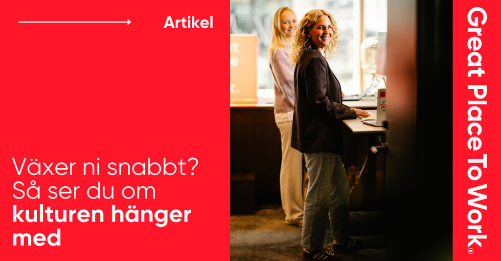 Växer ni snabbt? Så ser du om kulturen hänger med