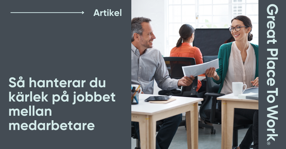 kärlek på jobbet artikel great place to work