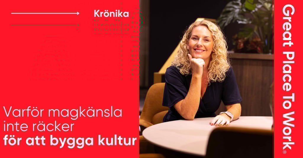 krönika great place to work När antaganden styr kulturen – och varför det är farligare än du tror