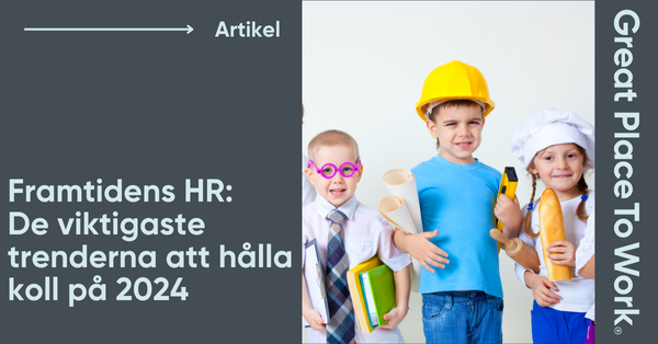Framtidens HR: De viktigaste trenderna att hålla koll på 2024