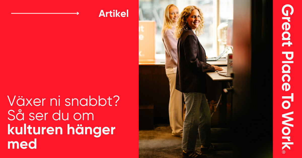 Växer ni snabbt? Så ser du om kulturen hänger med